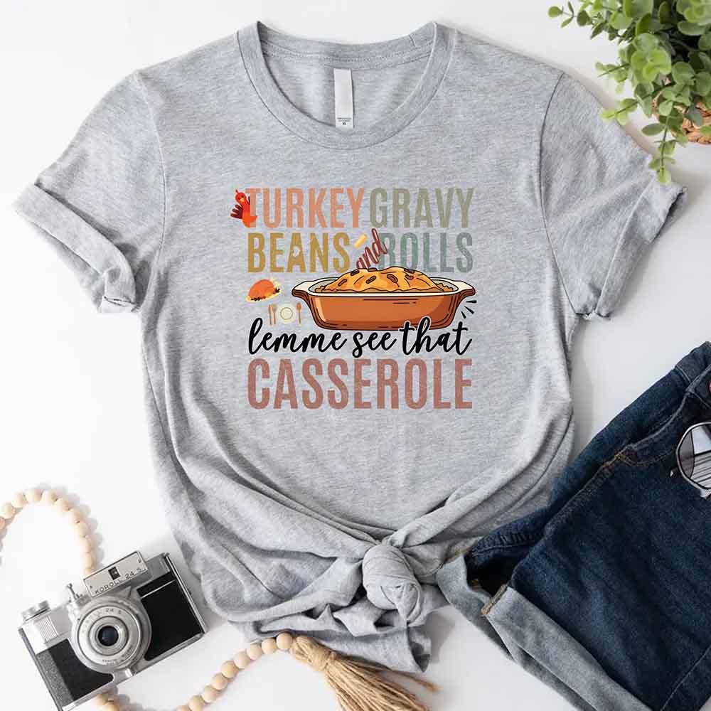 Turkey Gravy Beans & Rolls Shirt – Funny Thanksgiving Casserole Tee